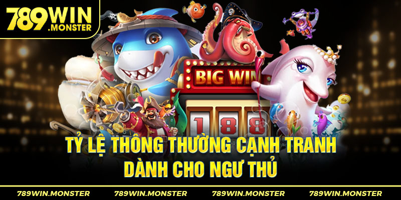 Tỷ lệ ăn thưởng cạnh tranh cho game thủ